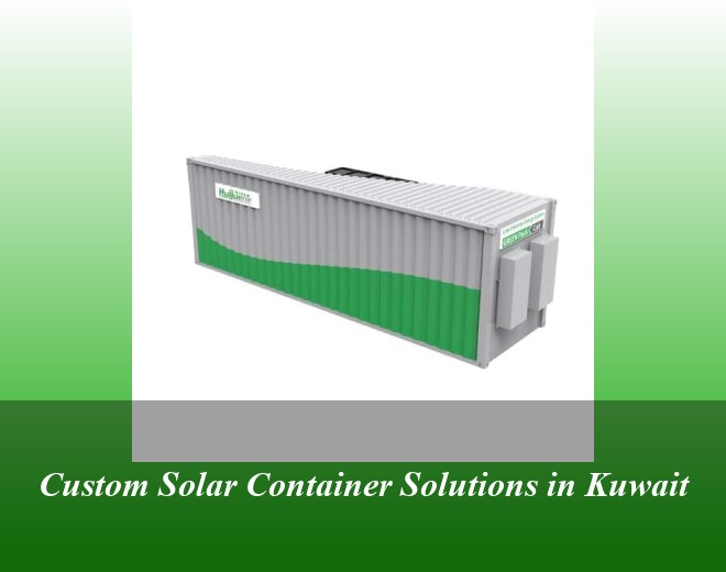 Custom Solar Container Solutions in Kuwait